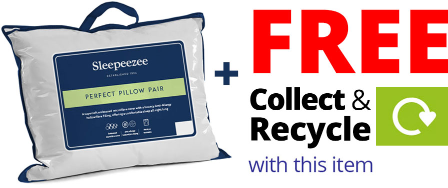 FREE Sleepeezee Pillows and FREE collect and recycle!